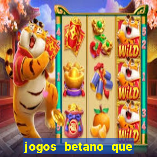 jogos betano que mais pagam